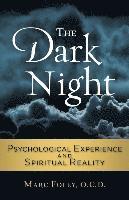 bokomslag The Dark Night: Psychological Experience and Spiritual Reality
