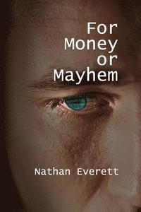 bokomslag For Money or Mayhem