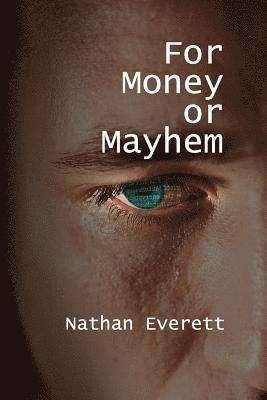 For Money or Mayhem 1