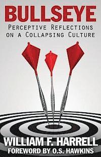 bokomslag Bullseye: Perceptive Reflections on a Collapsing Culture