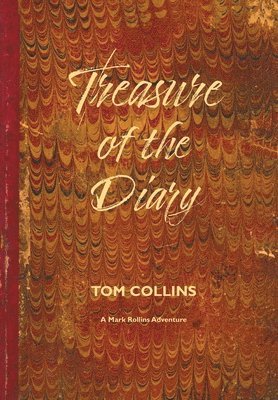 Tom Collins - Treasure of the Diary, Inbunden