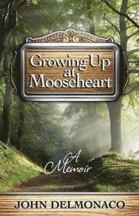 bokomslag Growing Up at Mooseheart