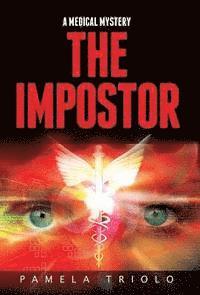 Pamela Triolo - The Impostor: A Medical Mystery, Inbunden
