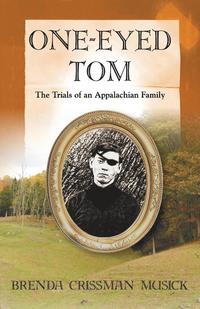 bokomslag One Eyed-Tom the Trials of an Appalachian Family