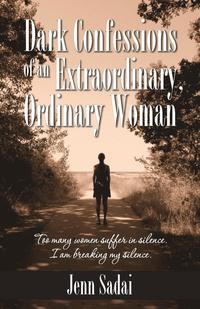 bokomslag Dark Confessions of an Extraordinary, Ordinary Woman
