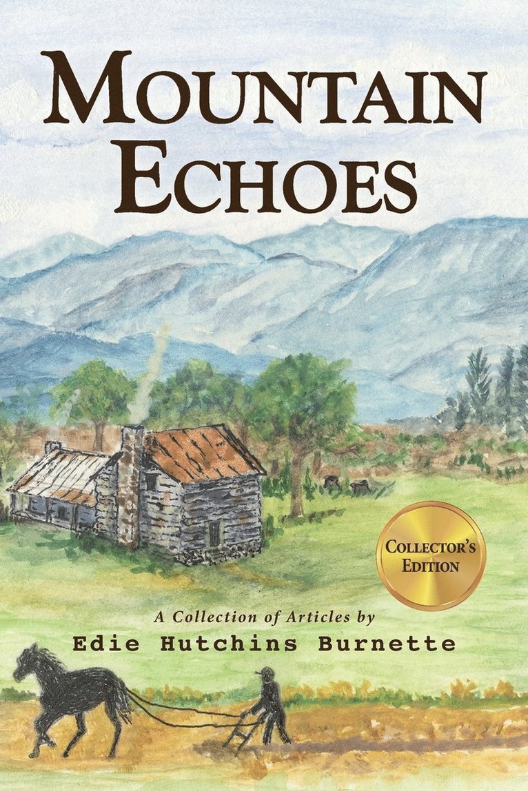Edie Hutchins Burnette - Mountain Echoes A collection of Articles by Edie Hutchins Burnette, Häftad