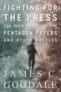 bokomslag Fighting for the Press: The Inside Story of the Pentagon Papers and Other Battles