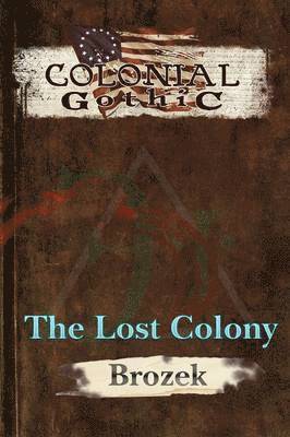 Jennifer Brozek, Tom Cadorette - Colonial Gothic, Häftad