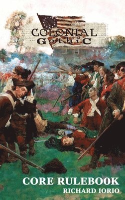 Richard Iorio - Colonial Gothic Rulebook, Inbunden