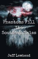 bokomslag Phantoms Fill the Southern Skies