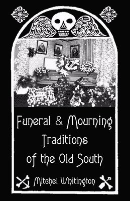 bokomslag Funeral and Mourning Traditions of the Old South