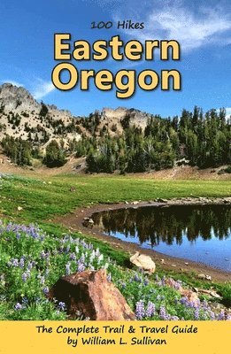 bokomslag 100 Hikes: Eastern Oregon