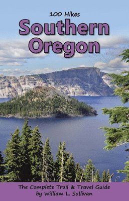 100 Hikes: Southern Oregon
