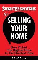 bokomslag Smart Essentials for Selling Your Home: How to Get the Highest Price in the Shortest Time