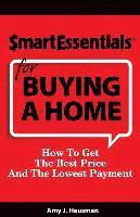 bokomslag Smart Essentials for Buying a Home: How to Get the Best Price and the Lowest Payment