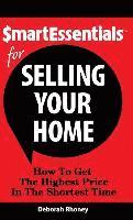 bokomslag Smart Essentials for Selling Your Home: How to Get the Highest Price in the Shortest Time