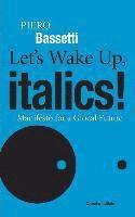 Piero Bassetti - Let's Wake Up, Italics!: Manifesto for a Global Future, Häftad