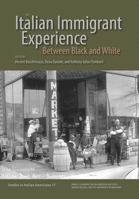 Vincent Bocchimuzzo, Elena Daniele, Anthony Julian Tamburri - Italian Immigrant Experience, Häftad
