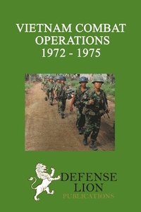 bokomslag Vietnam Combat Operations 1972 - 1975