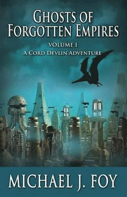 bokomslag Ghosts of Forgotten Empires, Vol 1