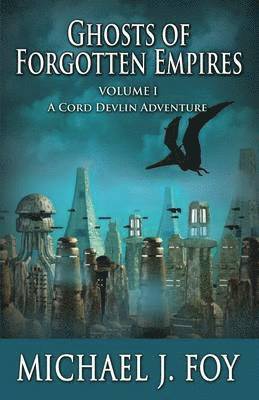 Ghosts of Forgotten Empires, Vol 1 1