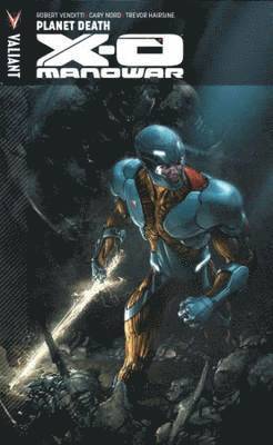 X-O Manowar Volume 3 1