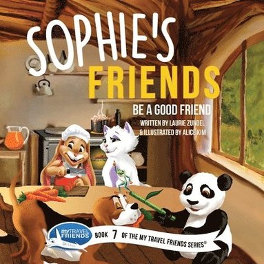 bokomslag Sophie's Friends: Be a Good Friend