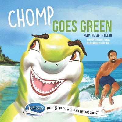 Chomp Goes Green: Keep the Earth Clean 1