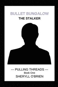 bokomslag Bullet Bungalow: The Stalker