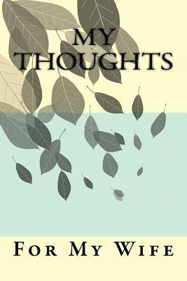 Nancy Pendleton - My Thoughts: For My Wife, Häftad