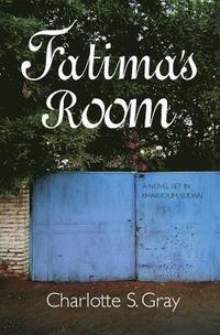 bokomslag Fatima's Room: A Novel Set in Khartoum, Sudan