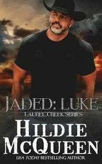 bokomslag Jaded: Luke: Laurel Creek Series