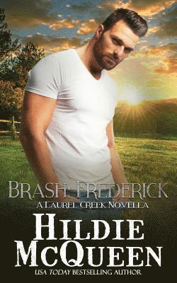 Brash: Frederick: A Laurel Creek Series Novella 1