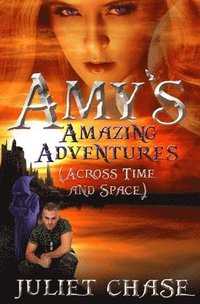 bokomslag Amy's Amazing Adventures (Across Time and Space)