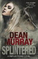 Dean Murray - Splintered (Reflections Volume 3), Häftad
