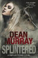 Splintered (Reflections Volume 3) 1