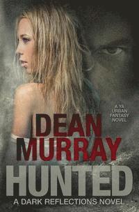 Dean Murray - Hunted (Dark Reflections Volume 2), Häftad