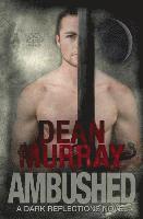 Dean Murray - Ambushed (Dark Reflections Book 3), Häftad