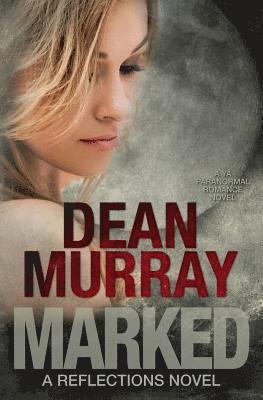 Dean Murray - Marked (Volume 11 of the Reflections Books), Häftad