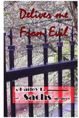 Harley L Sachs, Harley L. Sachs - Deliver me from Evil, Häftad