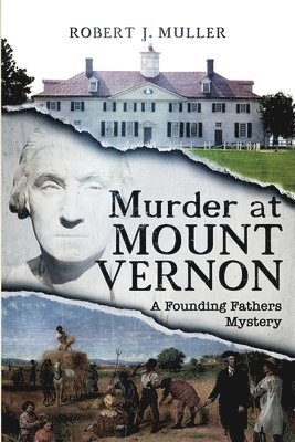 Robert J Muller, Robert J. Muller - Murder at Mount Vernon, Häftad