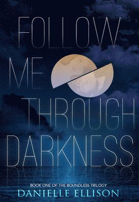 Follow Me Through Darkness 1