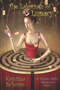 bokomslag The Labyrinth of Lunacy: A Pandora Belfry Adventure (Book Two)