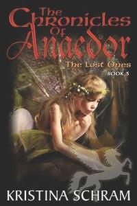 bokomslag The Chronicles of Anaedor: The Lost Ones: Book Three