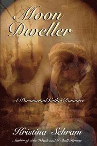 bokomslag Moon Dweller: A Paranormal Gothic Romance: A Paranormal Gothic Romance