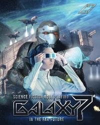 bokomslag Galaxy 7: Science Fiction Role Playing In the Far Future