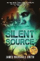 James Marshall Smith - Silent Source: A Medical Thriller, Häftad