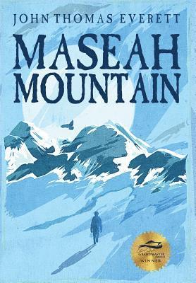 John Thomas Everett - Maseah Mountain, Inbunden