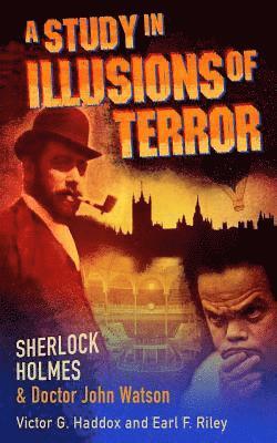 Sherlock Holmes and Dr. John Watson: A Study in Illusions of Terror 1