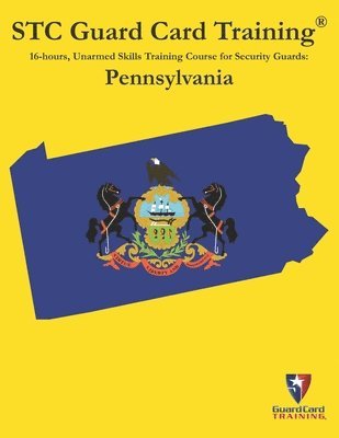 bokomslag 16-hours, Unarmed Skills Training Course for Security Guards: Pennsylvania